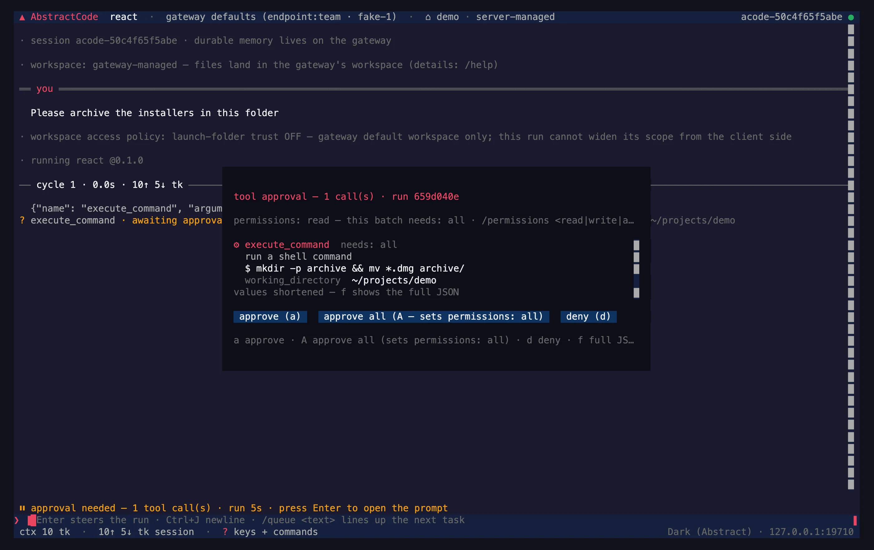 AbstractCode terminal tool approval dialog: "tool approval — 1 call(s)", execute_command needs permission level all, the command `mkdir -p archive && mv *.dmg archive/`, working directory, and the buttons "approve (a)", "approve all (A — sets permissions: all)" and "deny (d)"; status line "approval needed — press Enter to open the prompt"